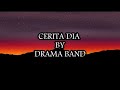 DRAMA BAND - CERITA DIA (LIRIK)