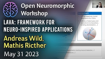 Lava: Open-Source Framework for Neuro-Inspired Applications - Andreas Wild, Mathis Ricther, Intel