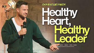 Healthy Heart, Healthy Leader — VOUS Staff Meeting — Rich Wilkerson Jr.