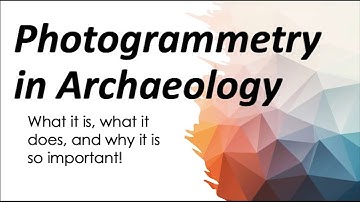 Photogrammetry in Archaeology