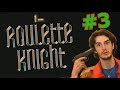 Suicidezle  roulette knight ep3 avec bob lennon 33