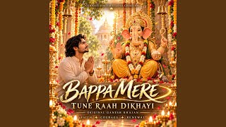 Bappa Mere Tune Raah Dikhayi - Original Ganesh Song