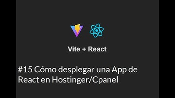 React + Vite Curso #15 Cómo desplegar tu aplicación de React en Hostinger en minutos