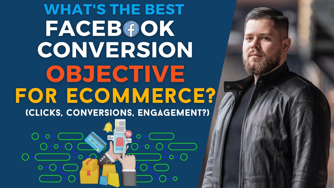 What s the best facebook conversion objective for ecommerce clicks