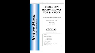 Three Fun Holiday Songs (BL1400) Traditional Holiday Song, arr. by Laura Farnell