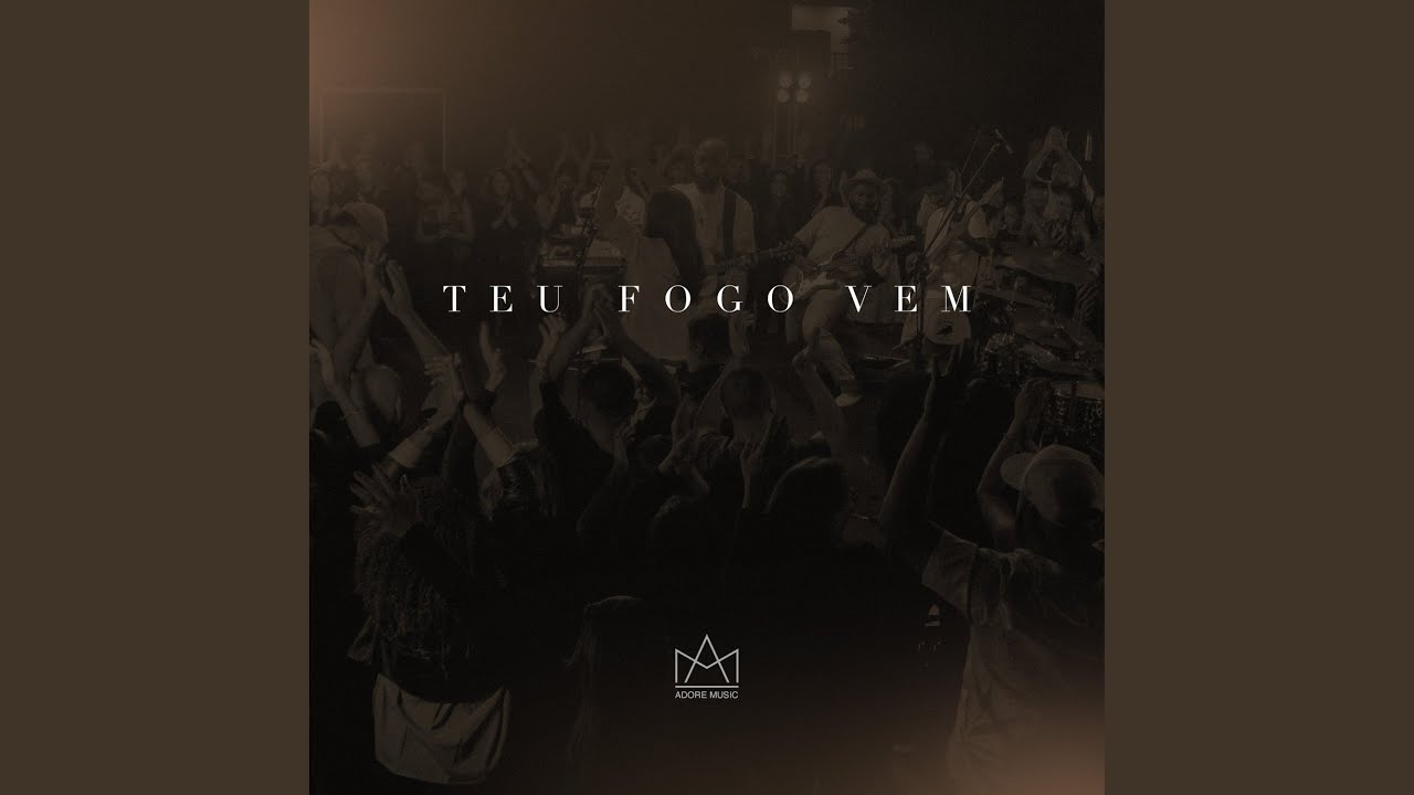 Teu Fogo Vem YouTube