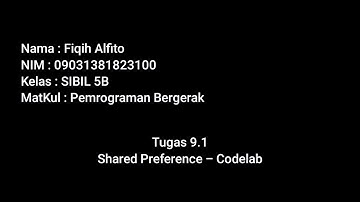 9.1 Shared Preference - Codelab | Fiqih Alfito _ 09031381823100 _ SIBIL 5B _ Pertemuan #12