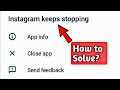 Fix Instagram Keeps Stopping Problem Solved (instagram keeps crashing)