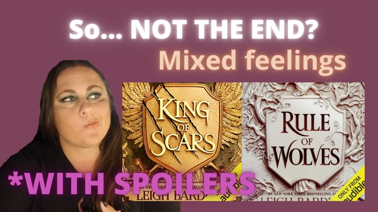 (Spoilers!) Review of King of Scars & Rule of Wolves... Finally, FFS!
