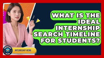 What Is The Ideal Internship Search Timeline For Students? - Internship Hero