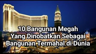 Download Lagu 10 Bangunan Megah Termahal Di Dunia MP3