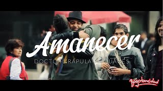 AMANECE - DOCTOR KRÁPULA FT. JUANES (BOGOTANEIDAD)