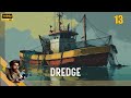 DREDGE Is the BEST Cozy Horror Fishing Game! Let's Play 13: Story Endings and DLC Beginnings