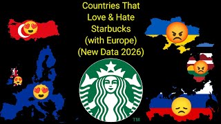Countries That Love/Hate Starbucks (With Europe) (New Data 2026)