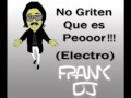 No Griten Que Es Peor (Electro Frank Dj) Agosto 2013