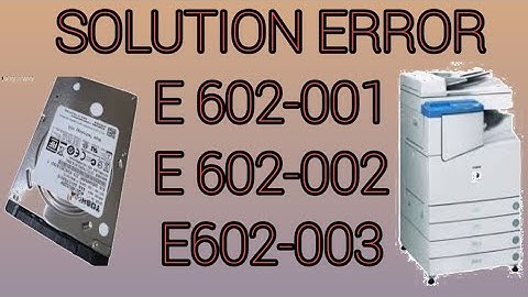 ERROR E 602-001,E 602-002 | SOLUTION | #HARD DISK CHANGE | #SSD | #CANON # IR 3300 # IR 2200