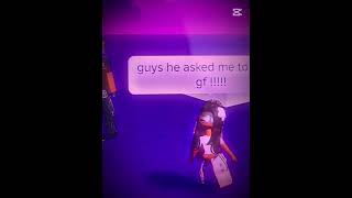 he Askese me to be his gf should i ♡