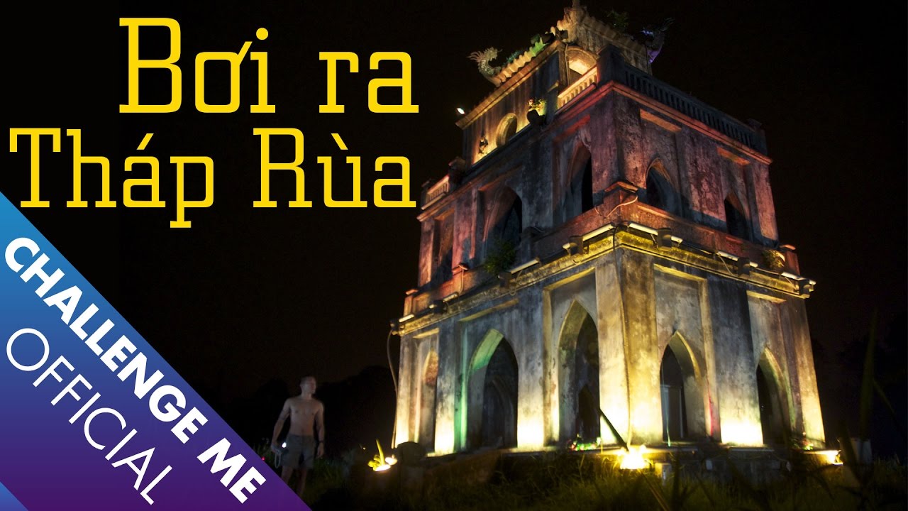 Bơi ra Tháp Rùa lúc nửa đêm - YouTube