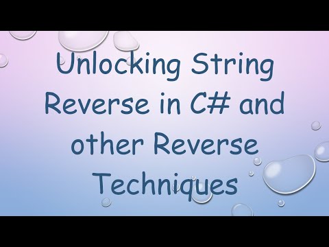 Unlocking String Reverse in C# and other Reverse Techniques