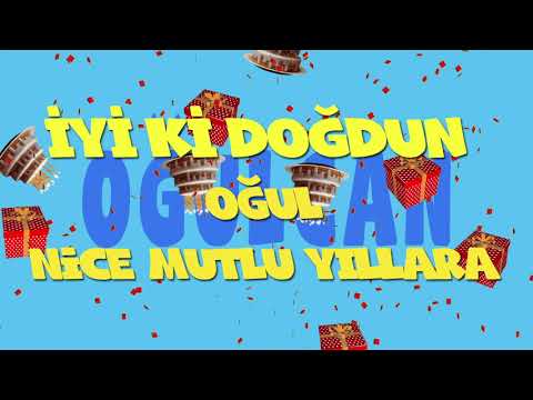 İyi ki doğdun OĞULCAN  - İsme Özel Ankara Havası Doğum Günü Şarkısı (FULL VERSİYON) (REKLAMSIZ)