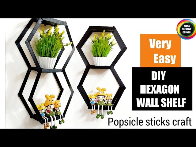 Very easy DIY wall shelf using popsicle sticks/ DIY hexagon wall