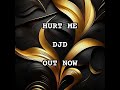 HURT ME - DJD #newmusic #dancegenre #music #dancestyle #party #love #songwriter #sad #2025 #february