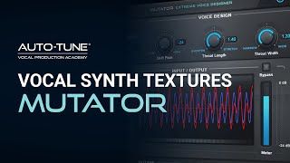 Using Antares Mutator for Vocal Synth Textures
