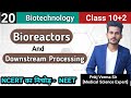 Bioreactors & Downstream processing | Biotechnology | NEET | AIIMS