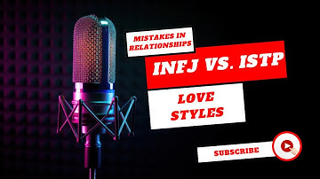 INFJ vs. ISTP Love Styles | STOP Making the Same Mistakes in  Relationships!