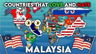 All Countries that love and hate Malaysia 🇲🇾 All Countries that love and hate Malaysia 🇲🇾