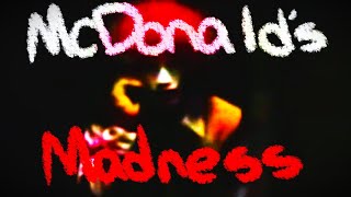 McDonalds Madness (Lost Episode) by Anonymous