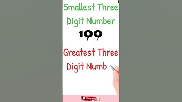 Smallest and Greatest 3 Digit Number #shorts