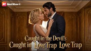 Ex begged for mercy? Too late!【Caught in the Devil's Love Trap】