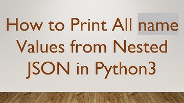 How to Print All name Values from Nested JSON in Python3