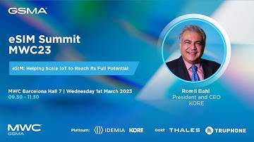 MWC23 Barcelona - eSIM Summit: eSIM Helping Scale IoT to Reach its Full Potential – KORE