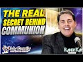 The Real Secret Behind Communion