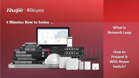 What is Loop? How to Prevent Reyee Switches Network Loop?