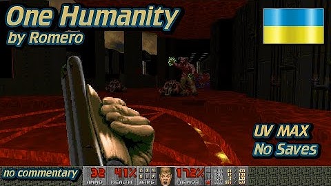 Doom 2: One Humanity by Romero  - UV MAX - 1st successful saveless run! A good map for a good cause!