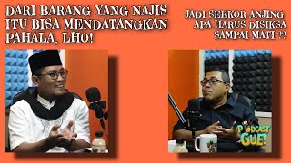 Seekor Anjing Halal atau Haram? Lalu Haruskah disiksa seperti Canon? | Pandangan Islam | PodcastGue