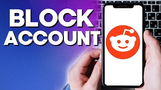 How To Block Someone Account on Reddit