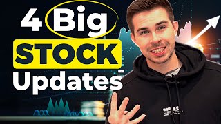 4 Big Stock Updates!