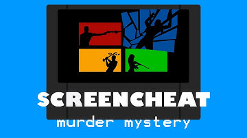 Screencheat - Murder Mystery - METAplay