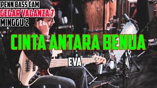 CINTA ANTARA BENUA   EVA   GEGAR VAGANZA 7 MINGGU 2   BASS CAM