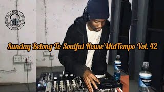 Sunday Belong To Soulful House'Mid-Tempo Vol.42 Mixed By Kgaosoul SA (Happy Women's Month)