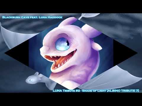 LUNA Tribute (The Light Fury) Part.2 - Shade of Light (ALBINO TRIBUTE 7