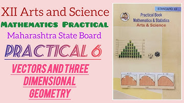 12th Maths Practical book Answers 📚| Practical no.6- vectors and three dimensional geometry