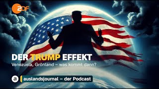 Venezuela, Grönland – was kommt dann? | Der Trump Effekt #38 | auslandsjournal - der Podcast