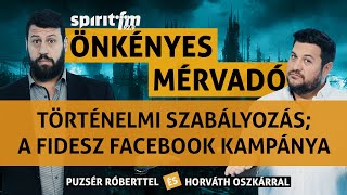 Történelmi szabályozás; A Fidesz facebook kampánya; Nem kívánt gyermekek  Önkényes Mérvadó 2024#641