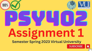 PSY402 || Assignment no 1 || Solution file Spring 2023