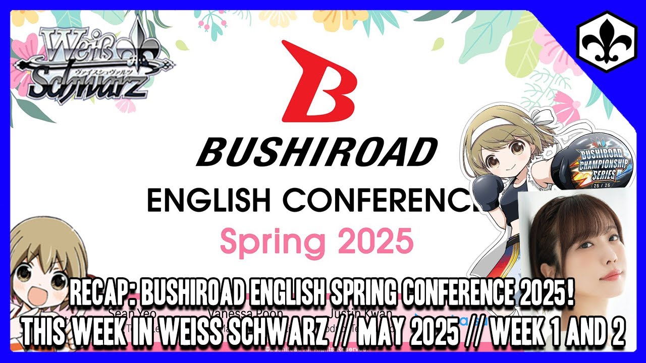 RECAP: Bushiroad English Spring Conference 2025! [This Week in